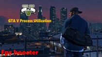 【GTA5优化】Process Utilization 1.1.2：让你的游戏更流畅