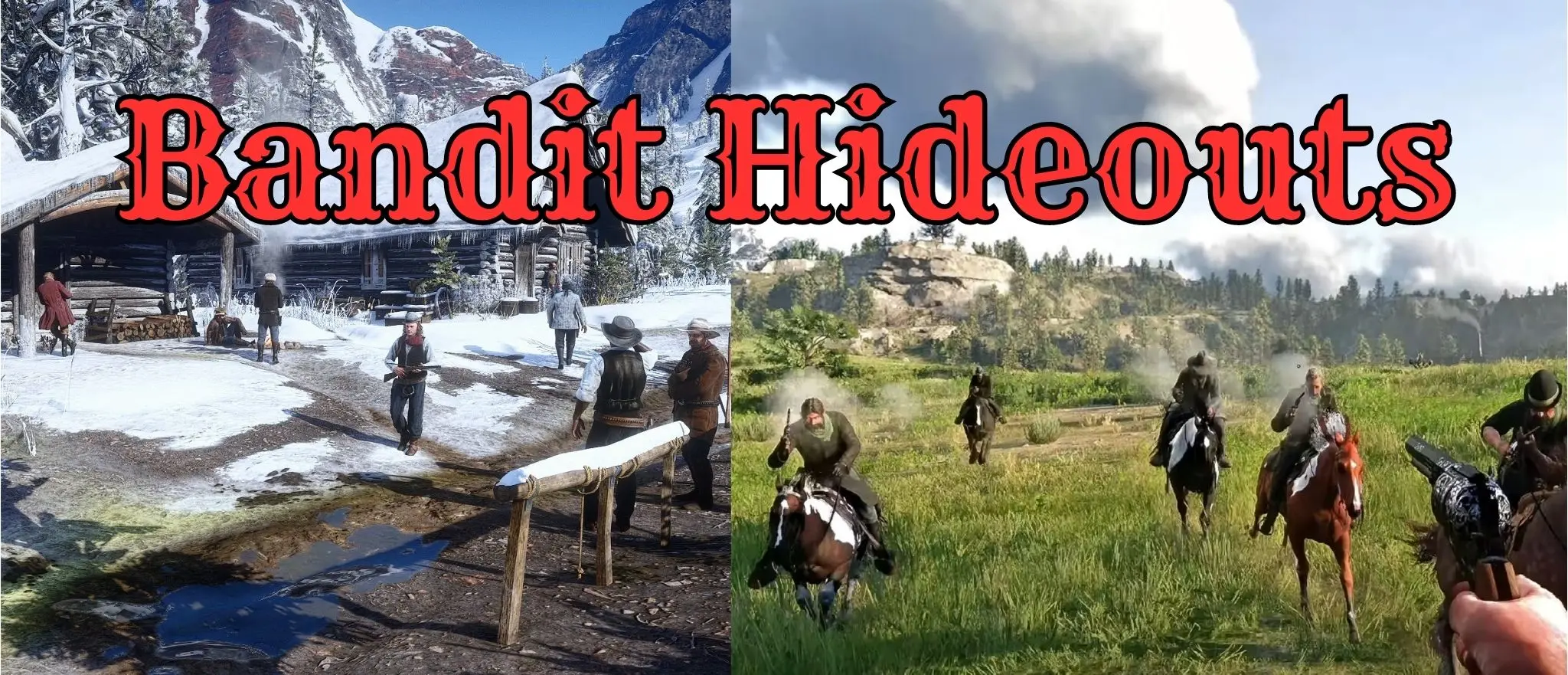 强盗藏身处Bandit Hideouts